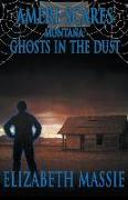 Ameri-Scares Montana: Ghosts in the Dust