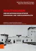 Mauthausen und die nationalsozialistische Expansions- und Verfolgungspolitik