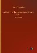 A History of the Inquisition of Spain, vol. 3
