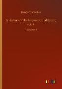 A History of the Inquisition of Spain, vol. 4