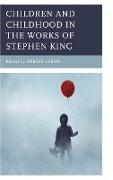 Children and Childhood in the Works of Stephen King