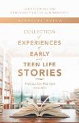 Collection of Experiences of Early and Teen Life Stories