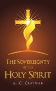 The Sovereignty of the Holy Spirit