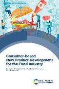 Consumer-Based New Product Development for the Food Industry