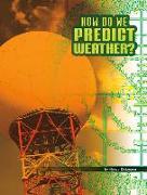 How Do We Predict Weather?