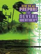 How Do We Prepare for Severe Weather?