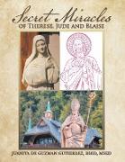 Secret Miracles of Therese, Jude and Blaise