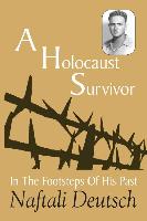A Holocaust Survivor: In the Footsteps of His Past