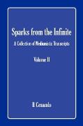 Sparks from the Infinite. a Collection of Mediumistic Transcripts. Volume II
