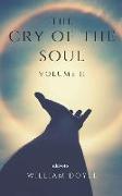 The Cry of the Soul: Volume II