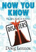 Now You Know: Disasters