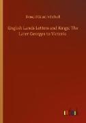 English Lands Letters and Kings: The Later Georges to Victoria