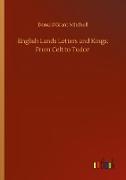 English Lands Letters and Kings: From Celt to Tudor