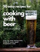 50 easy recipes for cooking with beer: Why not eat what you like to drink?