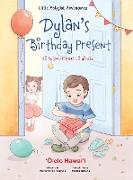 Dylan's Birthday Present - Hawaiian Edition: Children's Picture Book