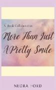 More than Just a Pretty Smile - Nedra Ford