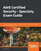 AWS Certified Security - Specialty Exam Guide