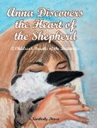 Anna Discovers the Heart of the Shepherd