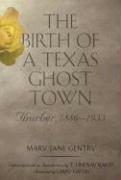 The Birth of a Texas Ghost Town