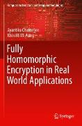 Fully Homomorphic Encryption in Real World Applications