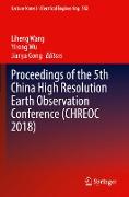 Proceedings of the 5th China High Resolution Earth Observation Conference (Chreoc 2018)