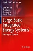 Large-Scale Integrated Energy Systems