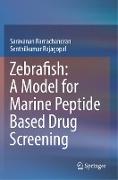 Zebrafish: A Model for Marine Peptide Based Drug Screening
