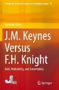 J.M. Keynes Versus F.H. Knight