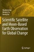 Scientific Satellite and Moon-Based Earth Observation for Global Change