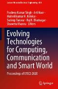 Evolving Technologies for Computing, Communication and Smart World
