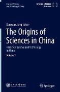 The Origins of Sciences in China