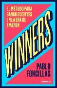 Winners: El Método Para Ganar Clientes En La Era de Amazon / (Winners: The Method to Win Customers in the Amazon Era