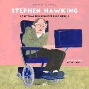Stephen Hawking: La Estrella Más Brillante de la Ciencia