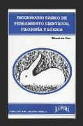 Diccionario Básico de Pensamiento Científico, Filosofía Y Lógica