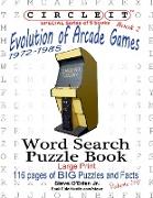 Circle It, Evolution of Arcade Games, 1972-1985, Book 2, Word Search, Puzzle Book