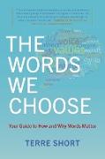 The Words We Choose