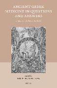 Ancient Greek Medicine in Questions and Answers: Diagnostics, Didactics, Dialectics