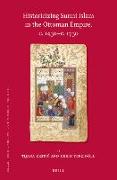 Historicizing Sunni Islam in the Ottoman Empire, C. 1450-C. 1750
