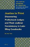 Justice in Print: Discovering Prefectural Judges and Their Judicial Consistency in Late-Ming Casebooks