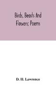Birds, beasts and flowers, poems