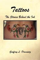 Tattoos - The Stories Behind the Ink