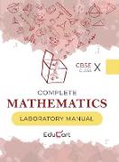 Complete Mathematics Laboratory Manual CBSE For Class 10