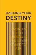 Hacking your destiny