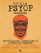 The CIA PSYOP Manual - Psychological Operations in Guerrilla Warfare