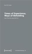 Times of Experience, Ways of Beholding