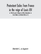 Protestant exiles from France in the reign of Louis XIV