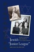 Jewish "junior League": The Rise and Demise of the Fort Worth Council of Jewish Women