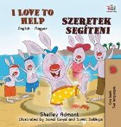 I Love to Help (English Hungarian Bilingual Book for Kids)