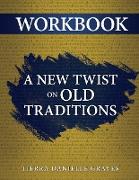 A New Twist on Old Traditions Workbook