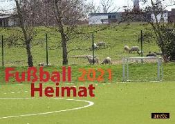 Fußballheimat 2021 (DIN A3-Wandkalender)